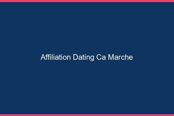 Affiliation dating : est-ce que ça marche