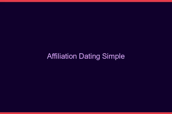 Affiliation dating simple