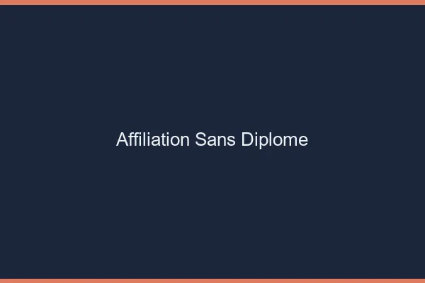 Affiliation sans diplôme