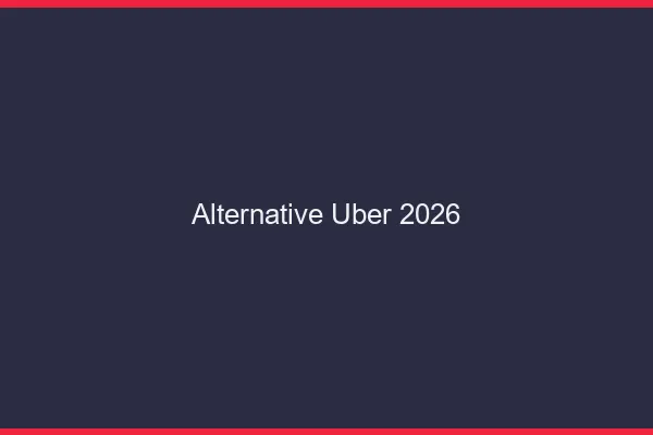Alternative à uber en 2026