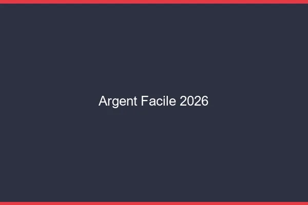 Argent facile en 2026