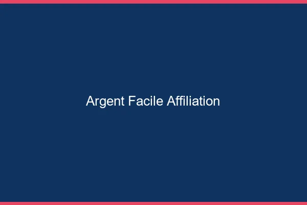 Argent facile en affiliation