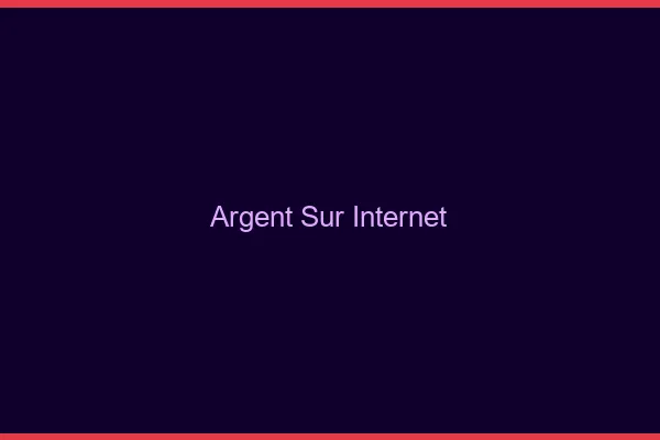 Argent sur internet
