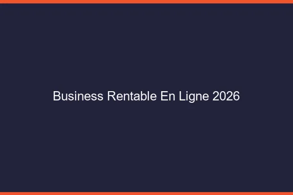 Business rentable en ligne en 2026