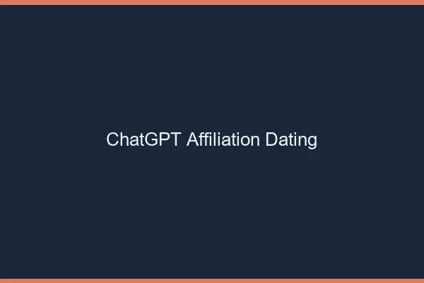 ChatGPT et affiliation dating