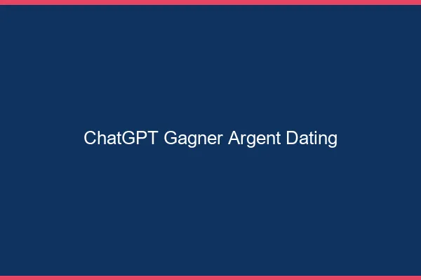 Gagner de l'argent avec ChatGPT et le dating