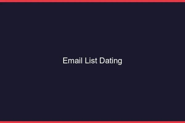 Créer une liste email dating