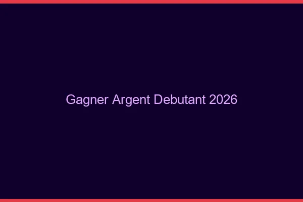 Gagner de l'argent débutant en 2026