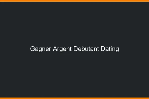 Gagner de l'argent débutant avec le dating