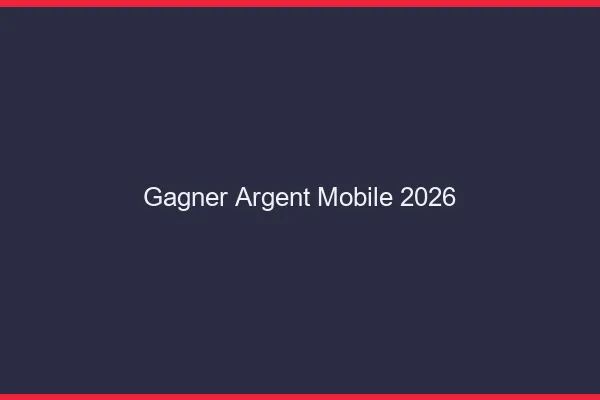 Gagner de l'argent sur mobile en 2026