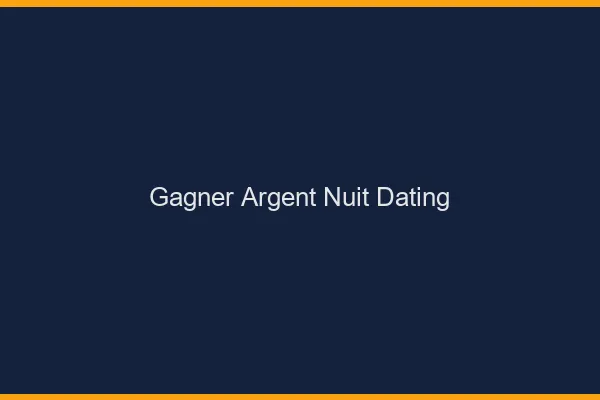 Gagner de l'argent la nuit avec le dating