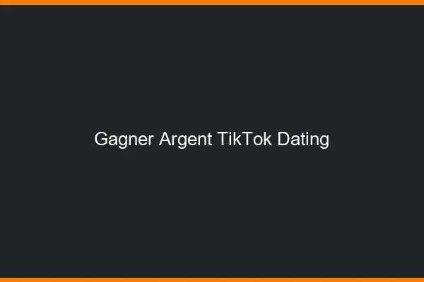 Gagner de l'argent TikTok et dating