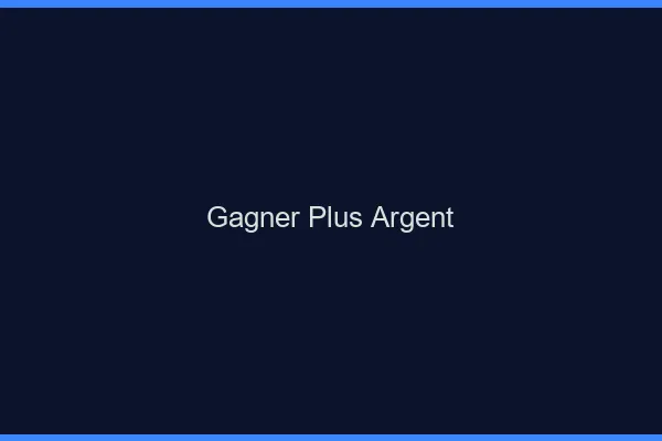 Gagner plus d'argent
