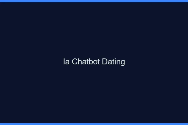 Chatbot ia pour l'affiliation dating