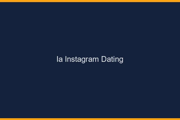 Ia et Instagram pour le dating