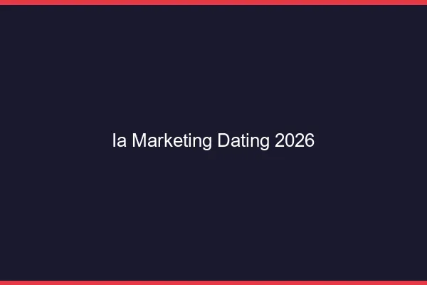 Ia et marketing dating en 2026
