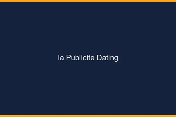 Ia et publicité pour le dating