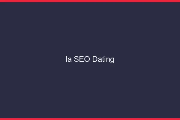 SEO dating optimisé par l'ia