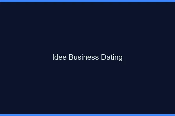 Le dating comme idée de business