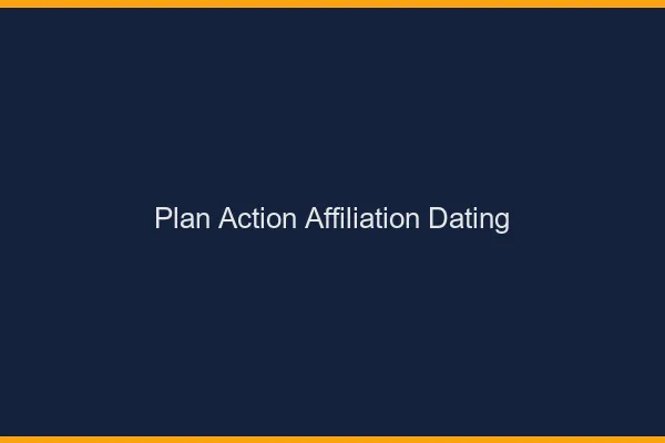 Plan d'action affiliation dating