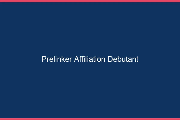 Prelinker : affiliation débutant