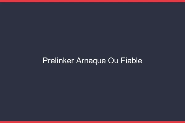 Prelinker : fiable ou non