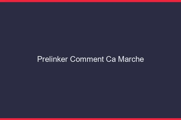 Prelinker : comment ça marche