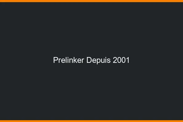 Prelinker : leader depuis 2001
