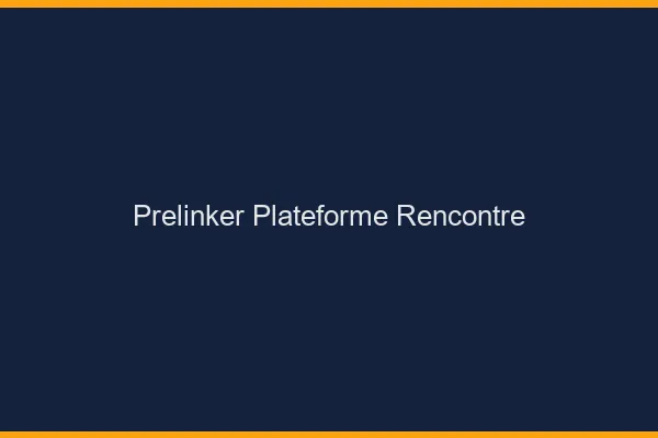 Prelinker : sites de rencontre