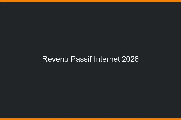 Revenu passif sur internet en 2026