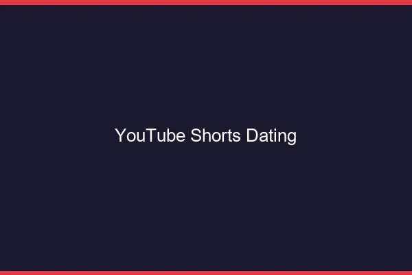YouTube shorts et affiliation dating